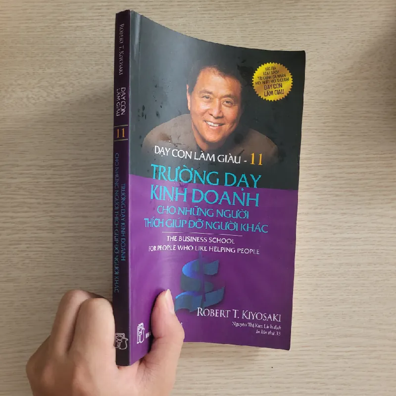 Dạy con làm giàu - Tập 11: Trường dạy kinh doanh cho những người thích giúp đỡ người khác<br>Robert T. Kiyosaki 530152