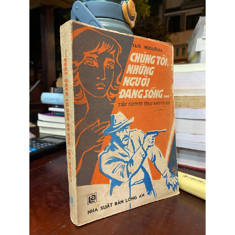 Chúng tôi, những người đang sống... - Luis Nôguêras 119955