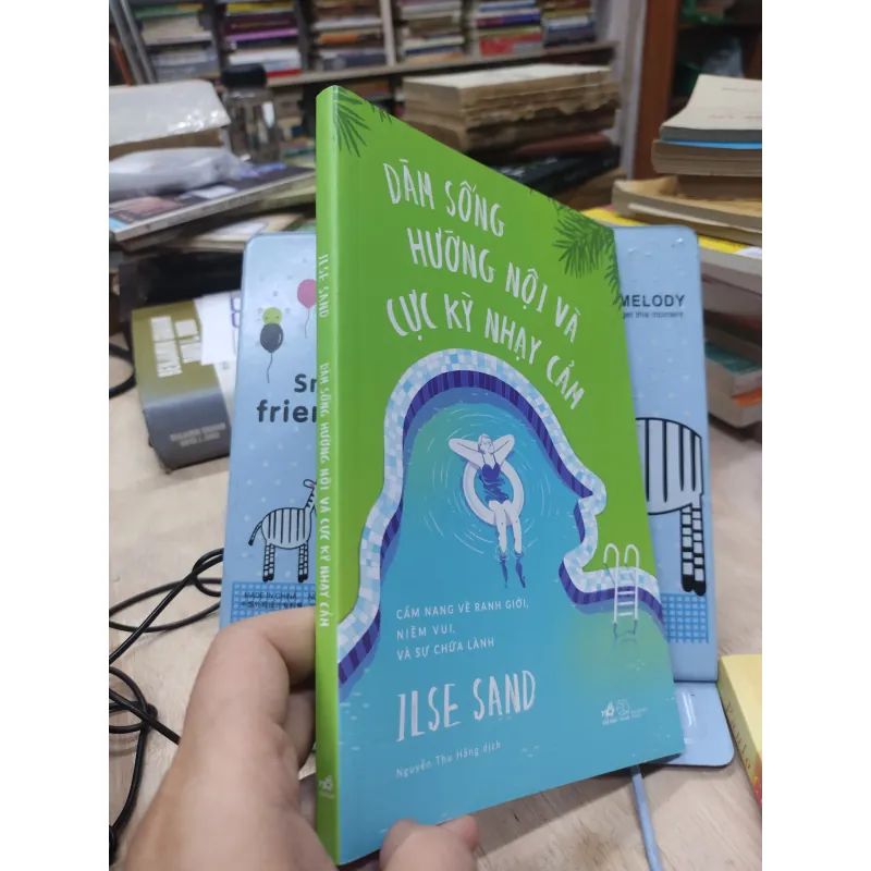 Sách: Dám sống hướng nội và cực kỳ nhạy cảm - TG: ILSE SAND (B1) 790085