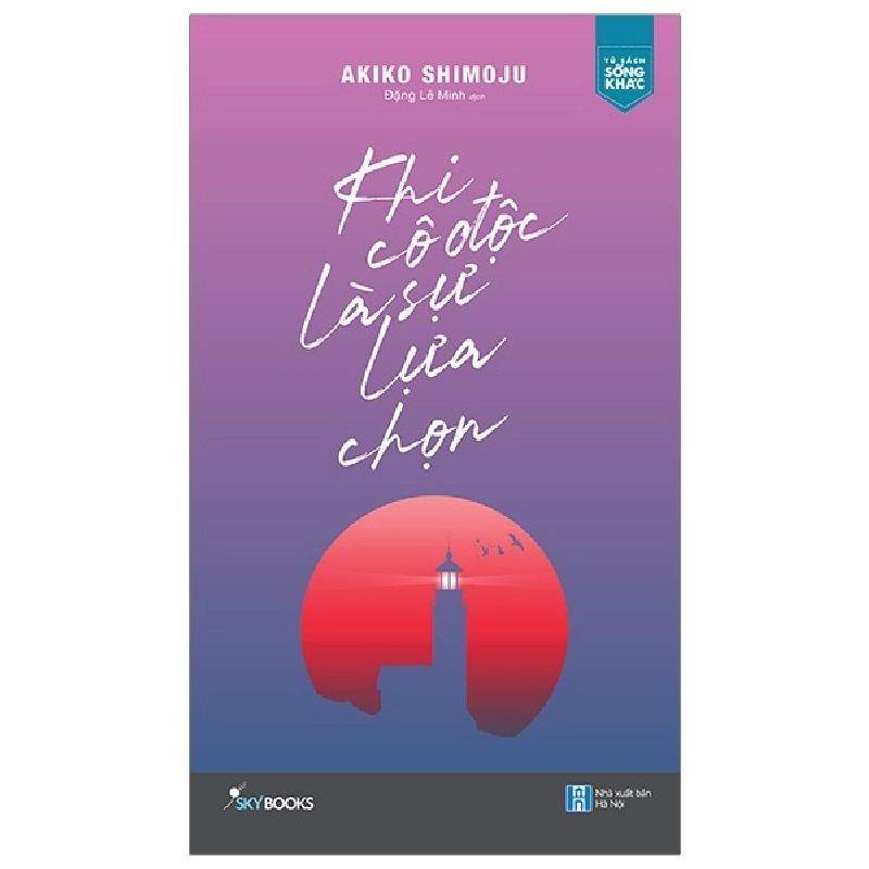 Khi Cô Độc Là Sự Lựa Chọn - Akiko Shimoju ASB.PO Oreka Blogmeo 230225 516020