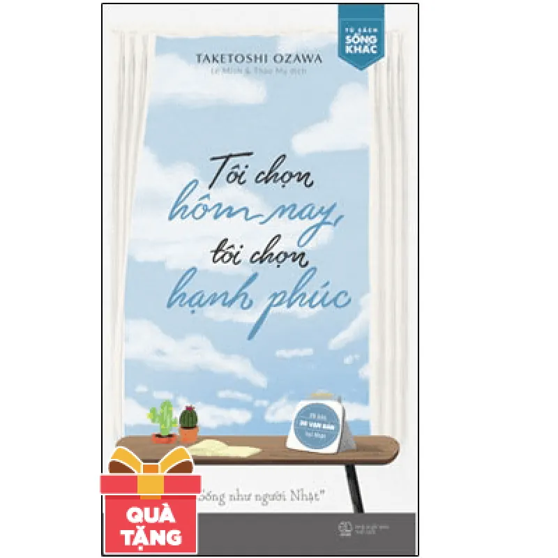 Tôi Chọn Hôm Nay, Tôi Chọn Hạnh Phúc - Taketoshi Ozawa 692291