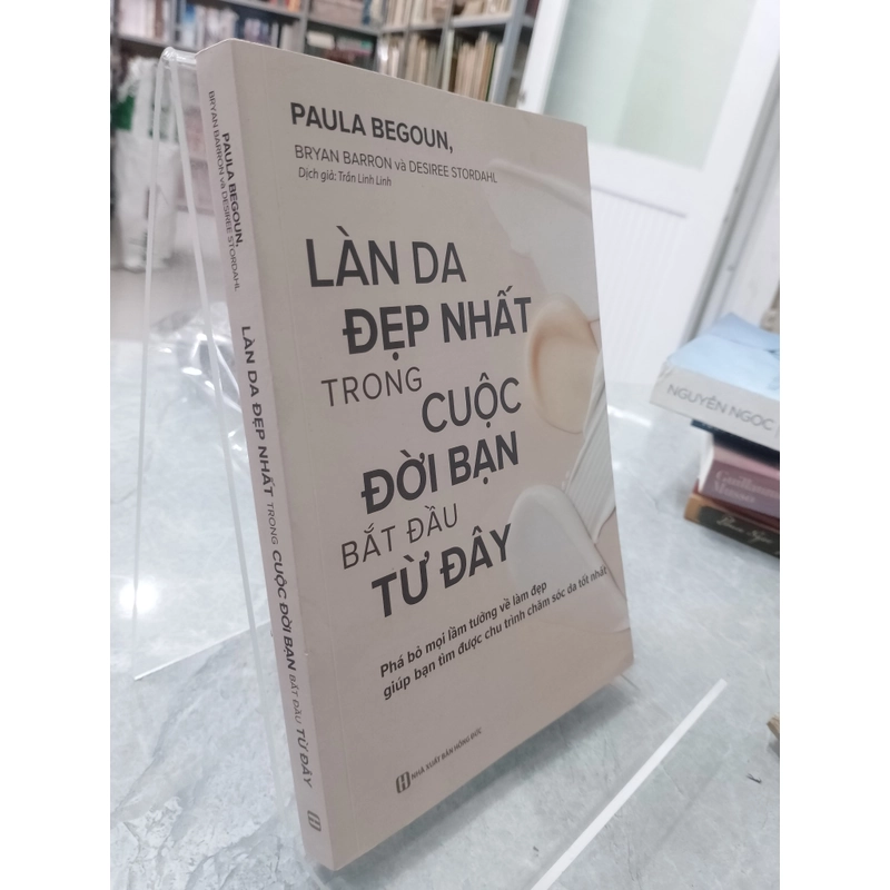LÀN DA ĐẸP NHẤT TRONG CUỘC ĐỜI BẠN BẮT ĐẦU TỪ ĐÂY - PAULA BEGOUN
 527315