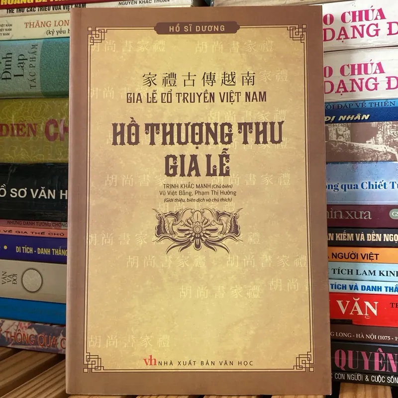 Gia lễ cổ truyền Việt Nam: HỒ THƯỢNG THƯ GIA LỄ, có in thêm phần nguyên bản chữ Hán 1064414
