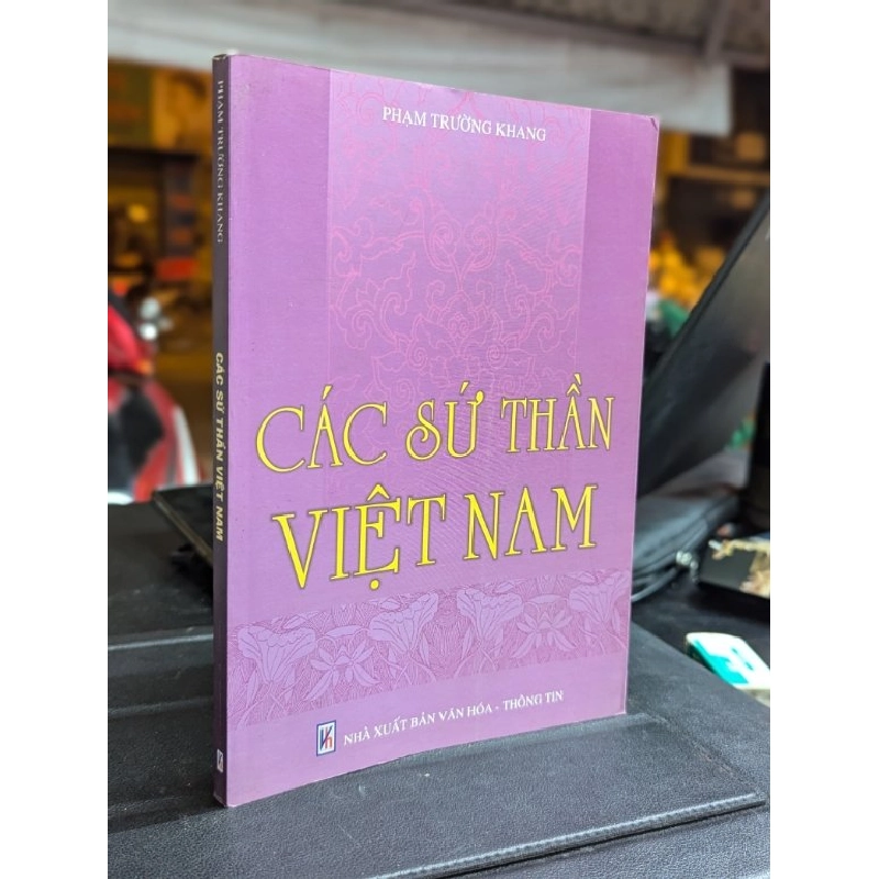 Các sứ thần việt nam - Phạm Trường Khang 331282