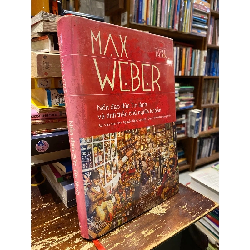 Nền đạo đức Tin Lành và tinh thần của chủ nghĩa tư bản - Max Webber 126210
