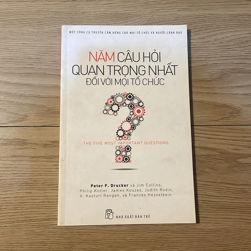 Năm câu hỏi quan trọng nhất đối với mọi tổ chức 498139