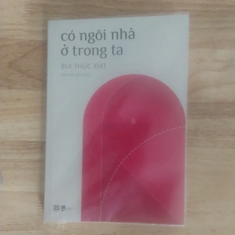 Sách: Có ngôi nhà ở trong ta - Bùi Thúc Đạt 602599