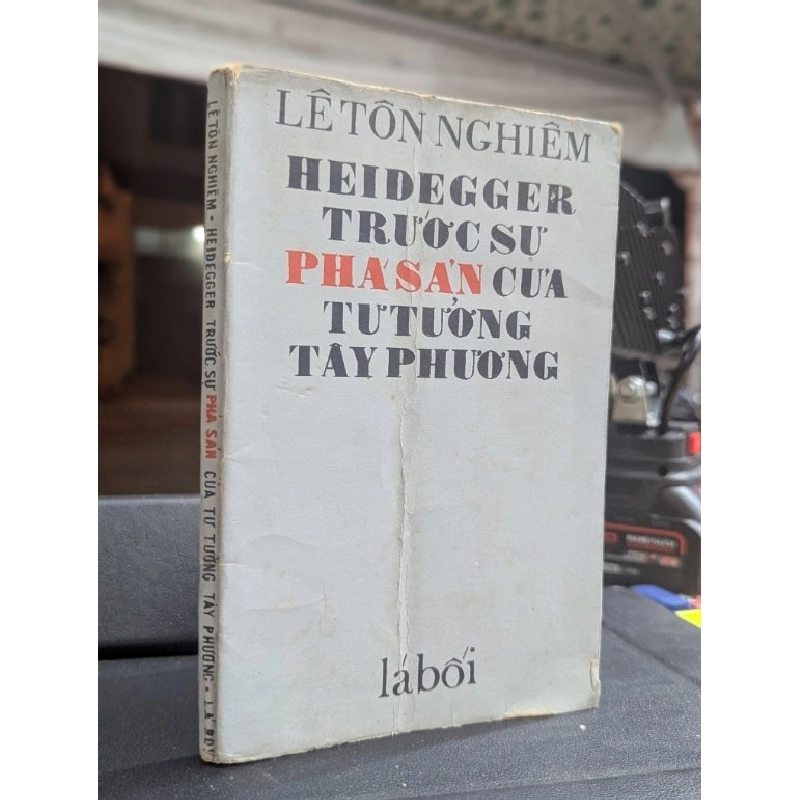 Heidegger trước sự phá sản của tư tưởng phương tây - Lê Tôn Nghiêm 434863