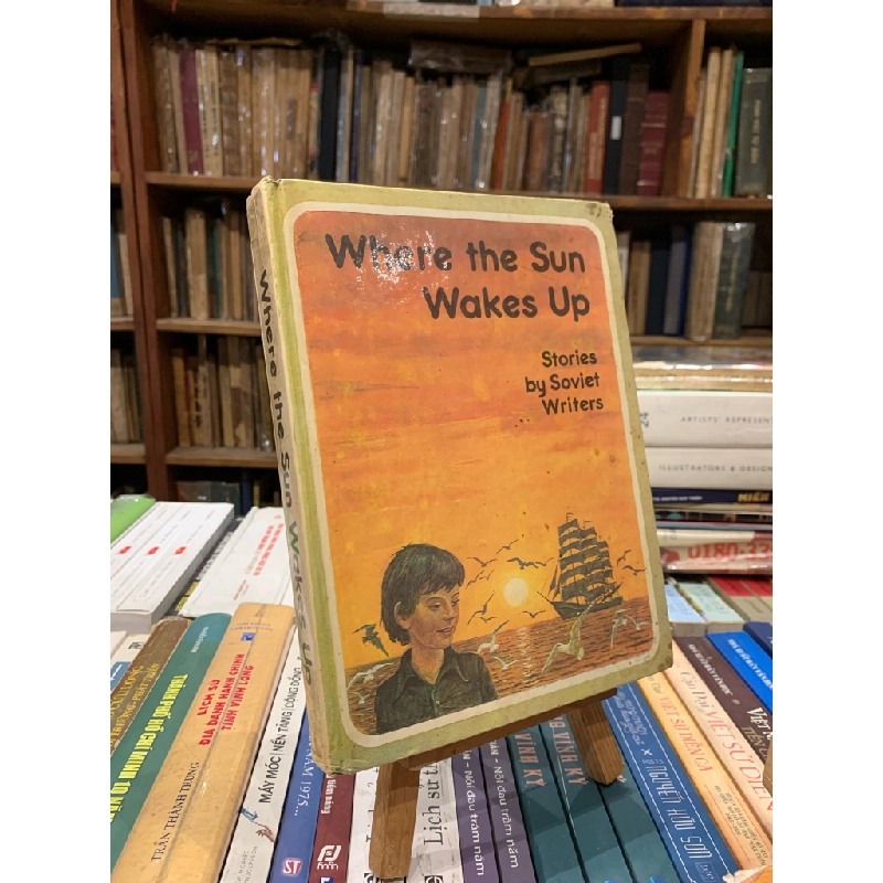 WHERE THE SUN WAKES UP: STORIES BY SOVIET WRITERS 358982