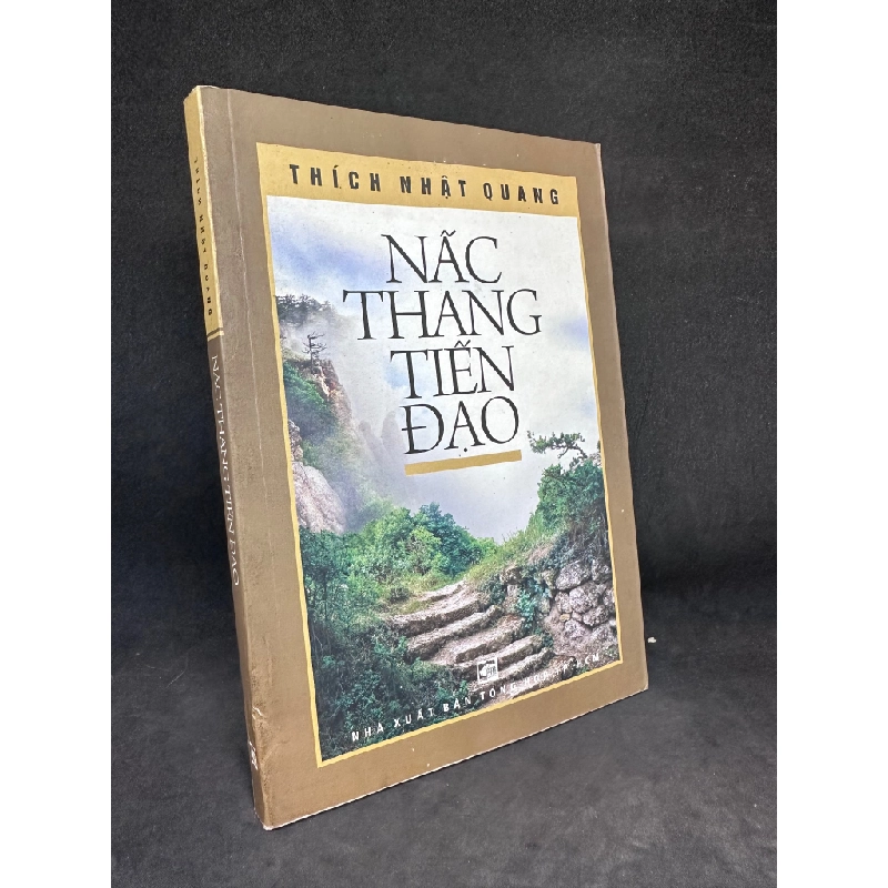 Nấc Thang Tiến Đạo, Thích Nhật Quang, Mới 80% (Ố Nhẹ), 2012 SBM2504 450627