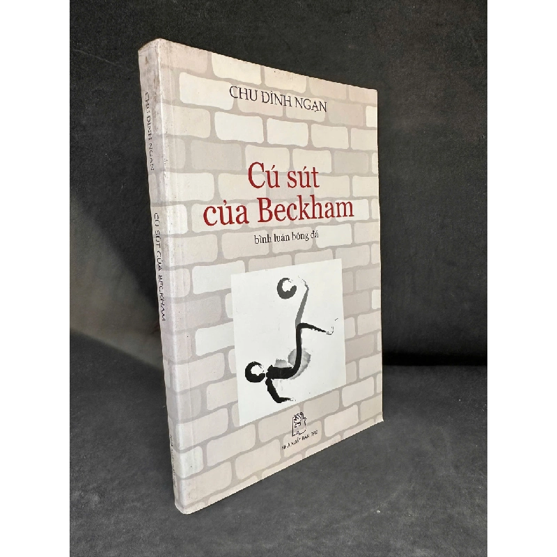 [Phiên Chợ Sách Cũ] Cú Sút Của Beckham, 2005 - Chu Đình Ngạn S0204-SBM 1024023