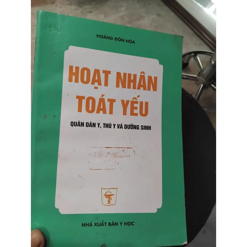 Hoạt nhân toát yếu ( Quân dân y, thú y và dưỡng sinh )  1023883