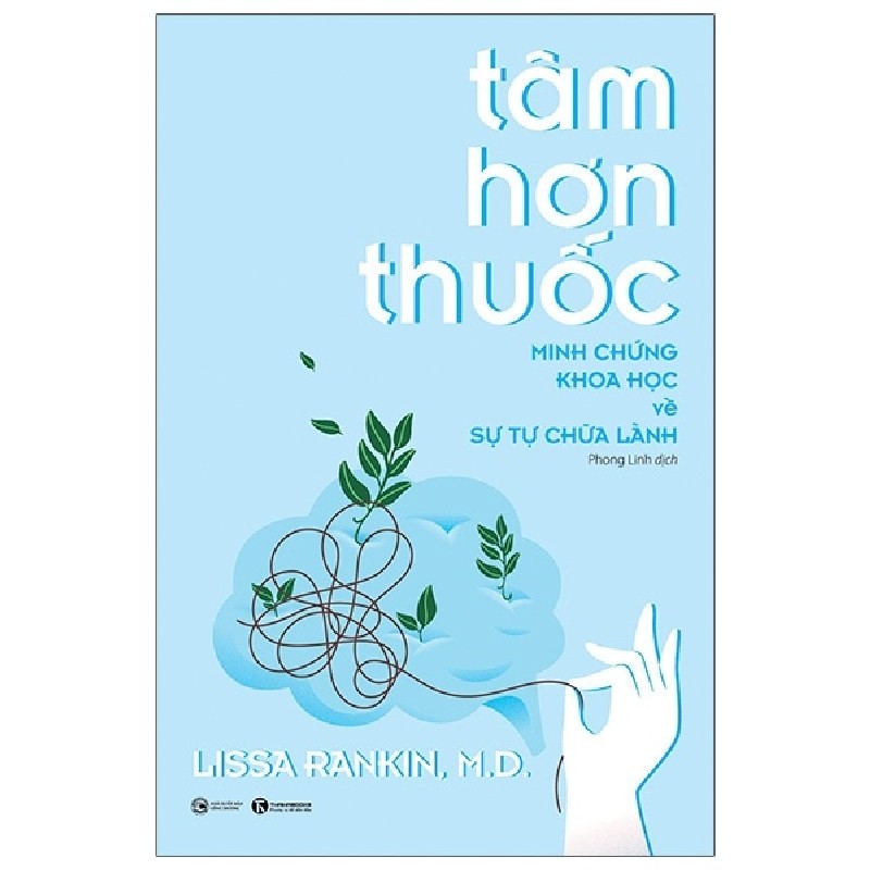 Tâm Hơn Thuốc - Minh Chứng Khoa Học Về Sự Tự Chữa Lành - Lissa Rankin 143093