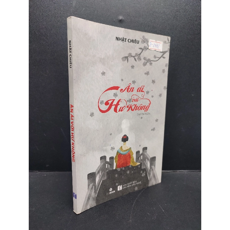 Ân Ái Với Hư Không mới 80% bẩn nhẹ 2015 HCM2606 Nhật Chiêu VĂN HỌC 916208