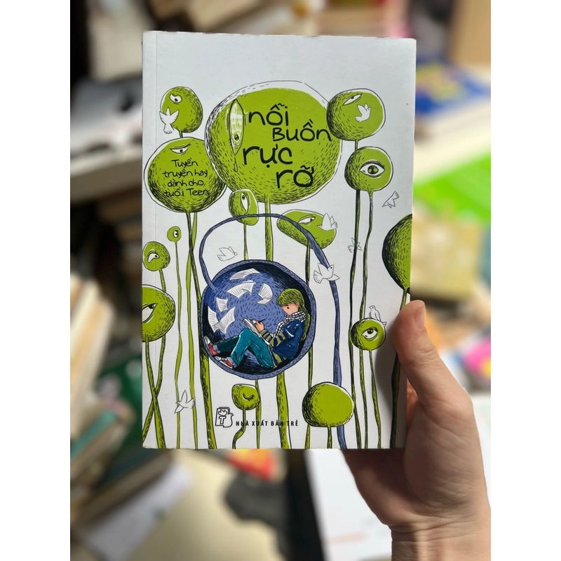Nỗi buồn rực rỡ - tuyển truyện hay dành cho tuổi teen 500032