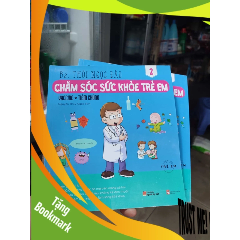 (TẶNG BOOKMARK) Chăm sóc sức khỏe trẻ em - vaccine tiêm chủng 940899
