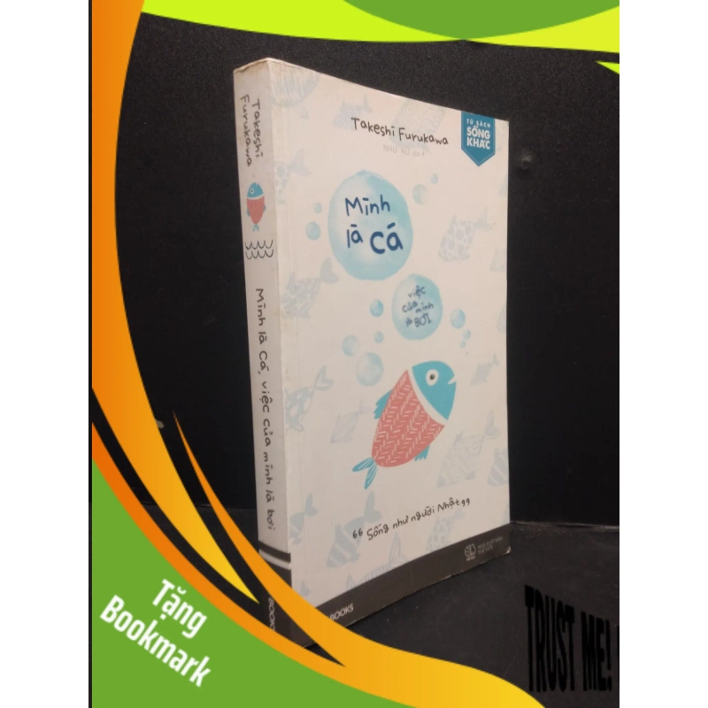(TẶNG BOOKMARK) Mình là cá, việc của mình là bơi năm 2017 mới 70% ố vàng RBK0103 kỹ năng sống 947873
