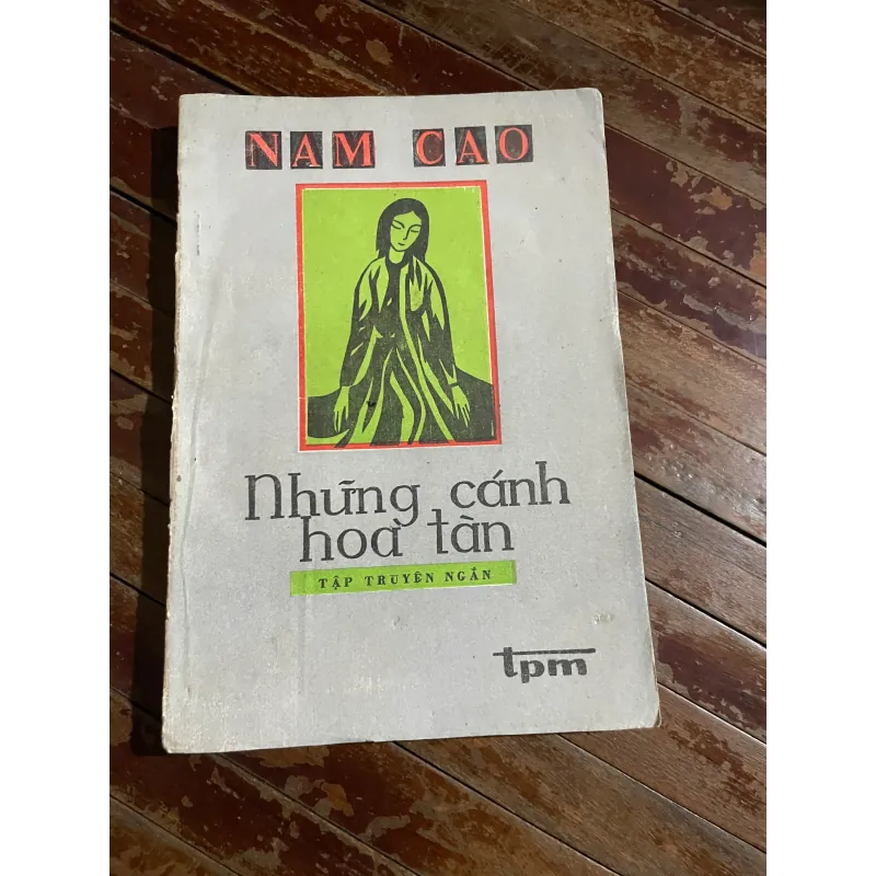 Nam Cao - Những cánh hoa tàn - nxb Tác Phẩm Mới 601541