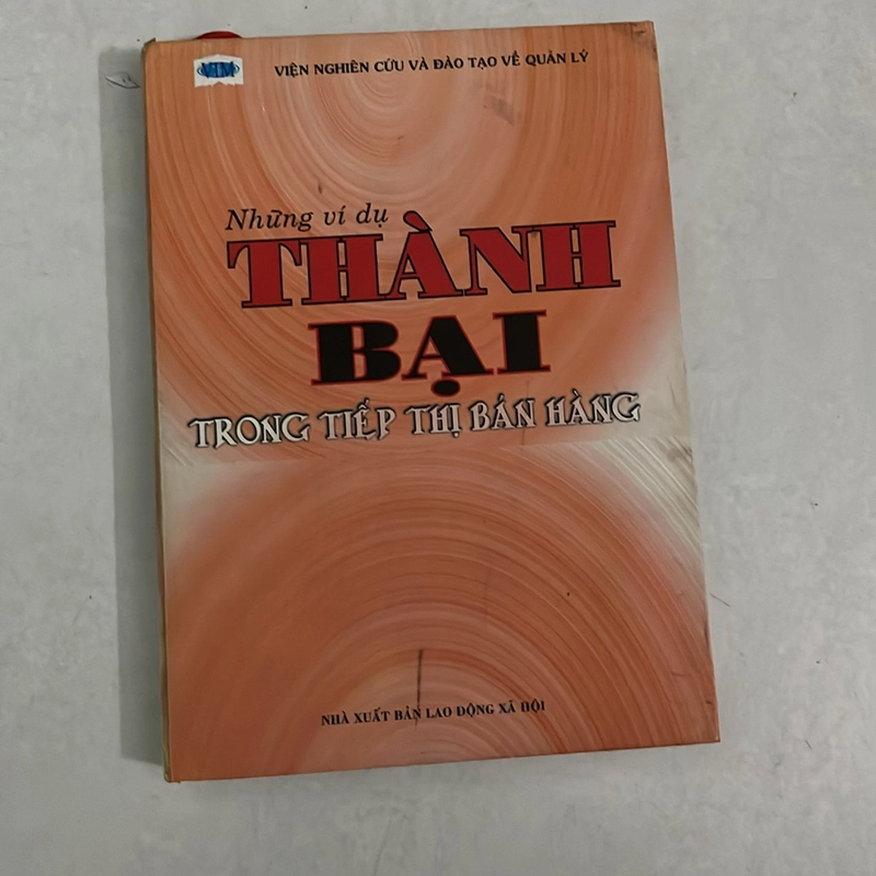 Những ví dụ thành bại trong tiếp thị bán hàng (Bìa cứng) 504769