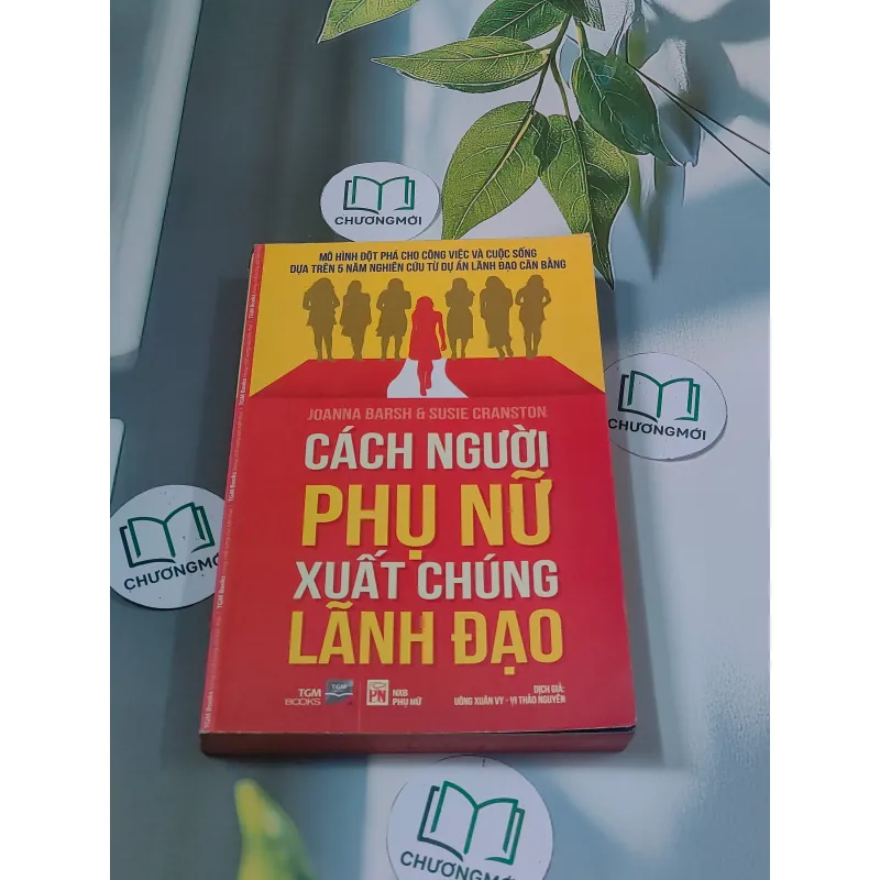 Cách người phụ nữ xuất chúng lãnh đạo - Joanna Barsh 688419