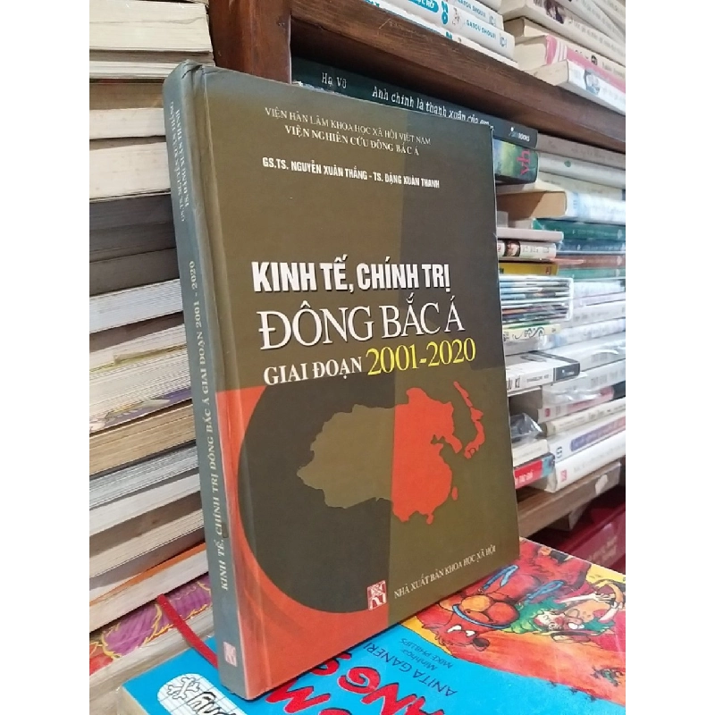 Kinh tế, chính trị Đông Bắc Á giai đoạn 2001 - 2020 - GS.TS. Nguyễn Xuân Thắng, TS. Đặng Xuân Thanh 547818