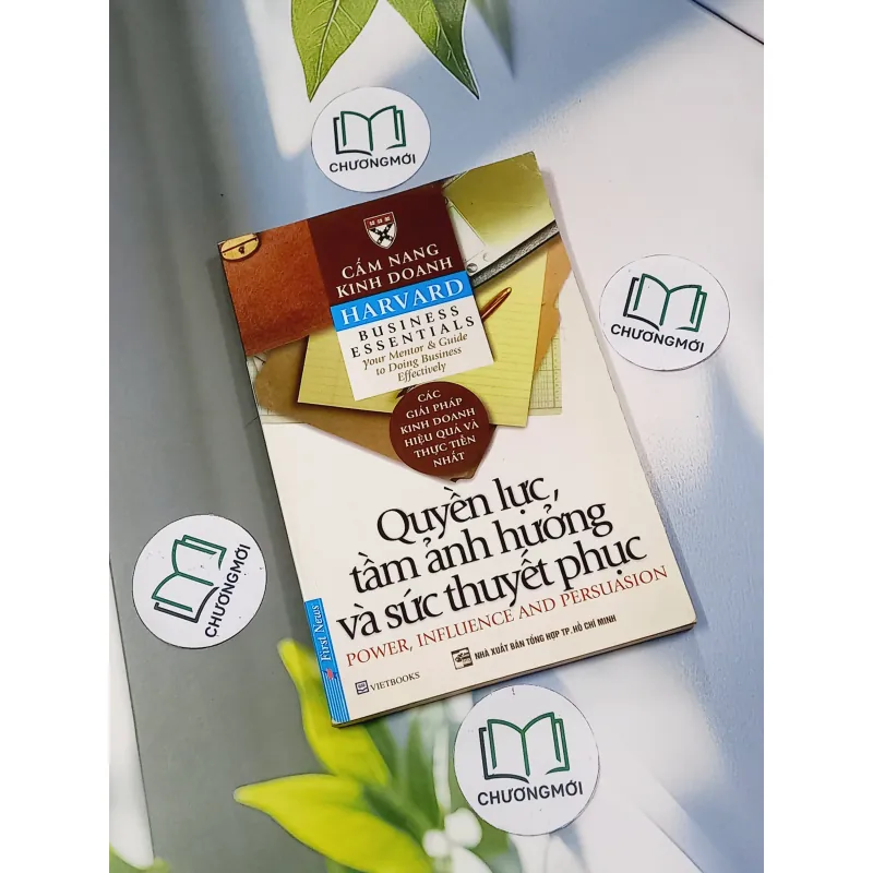 Quyền lực, tầm ảnh hưởng và sức thuyết phục - Cẩm nang Kinh doanh Harvard - Trường kinh d 698400