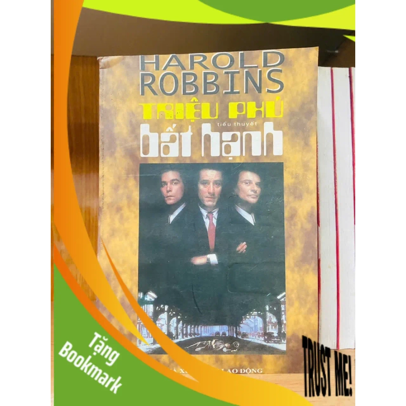 (TẶNG BOOKMARK) Triệu phú bất hạnh - Harold Robbins - VĂN HỌC - RBK2011-16 954603