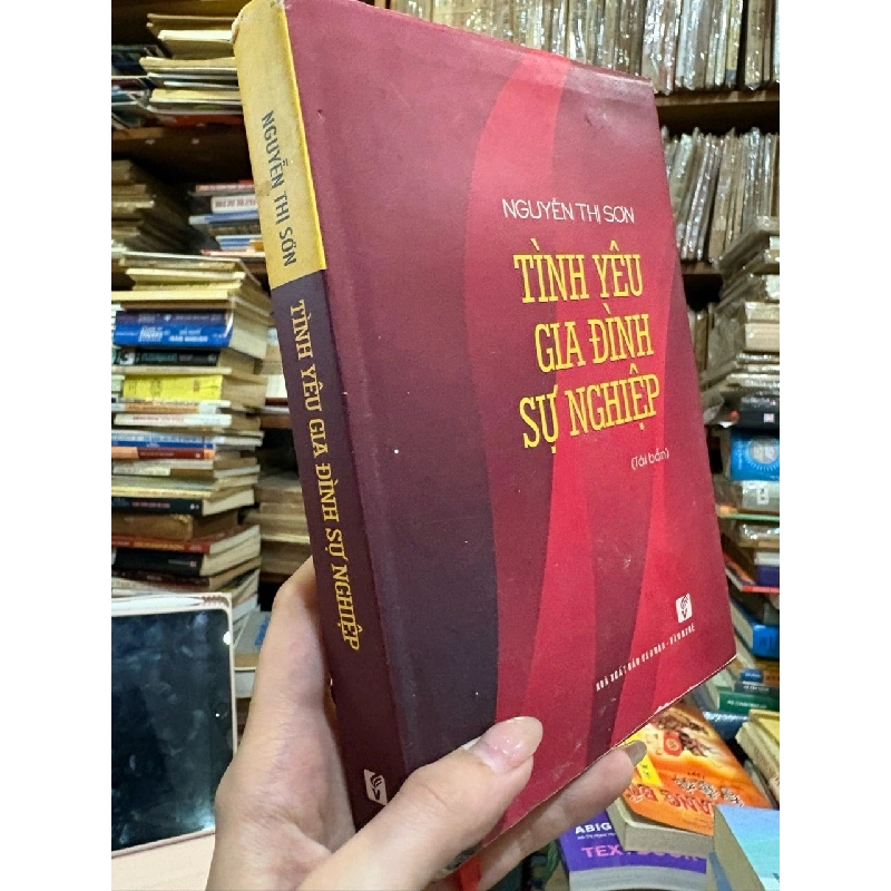 Tình Yêu Gia Đình Sự Nghiệp - Tự Truyện Nguyễn Thị Sơn 150254