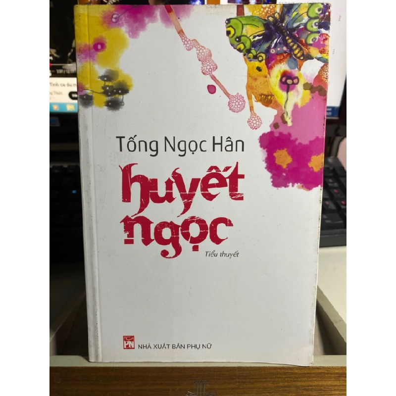 [Phiên Chợ Sách Cũ] Huyết Ngọc - Tiểu thuyết - Tống Ngọc Hân 0506 467489