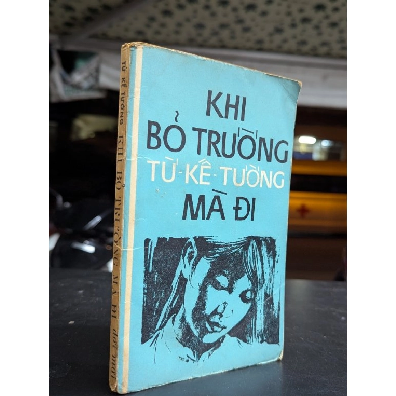 Khi bỏ trường mà đi - Từ Kế Tường 465935