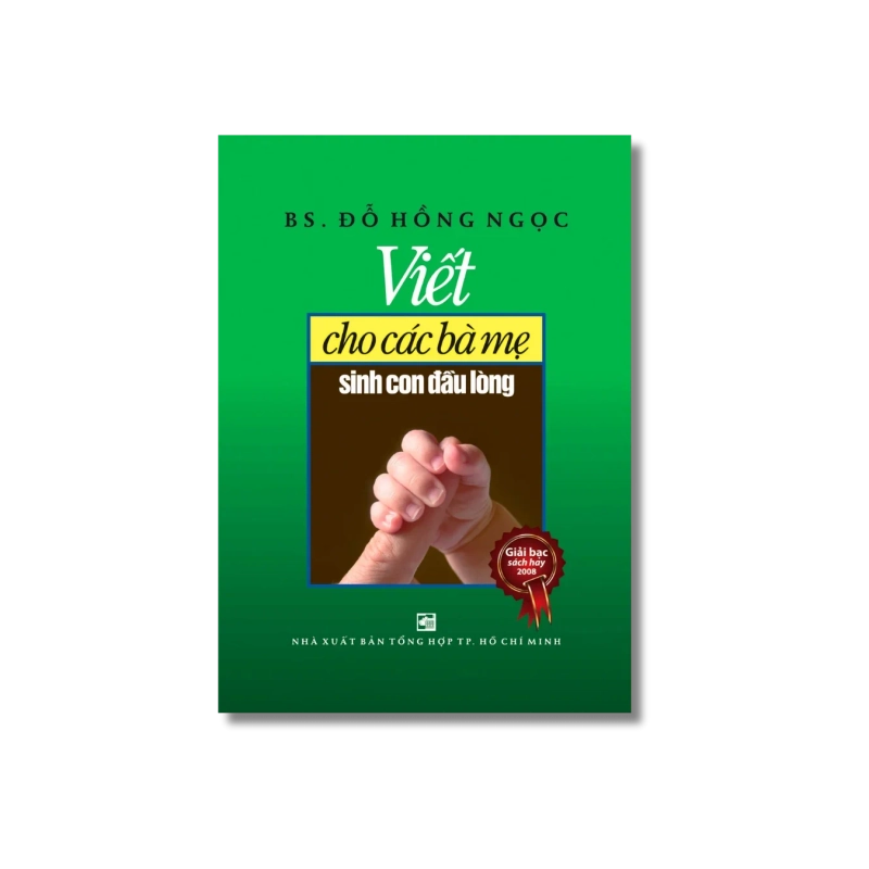 Viết cho các bà mẹ sinh con đầu lòng - Đỗ Hồng Ngọc 725105