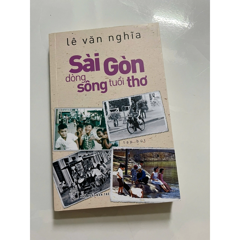 SÀI GÒN DÒNG SÔNG TUỔI THƠ: tạp bút 447485