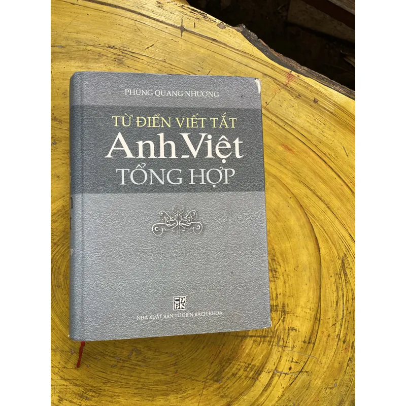 TỪ ĐIỂN VIẾT TẮT ANH- VIỆT TỔNG HỢP- PHÙNG QUANG NHƯỢNG 603340