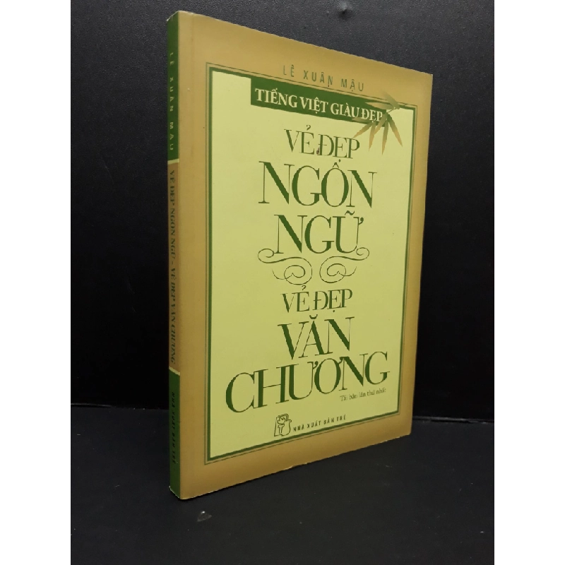 Vẻ đẹp ngôn ngữ - Vẻ đẹp văn chương mới 80% ố vàng 2016 HCM2809 Lê Xuân Mậu VĂN HỌC 340742