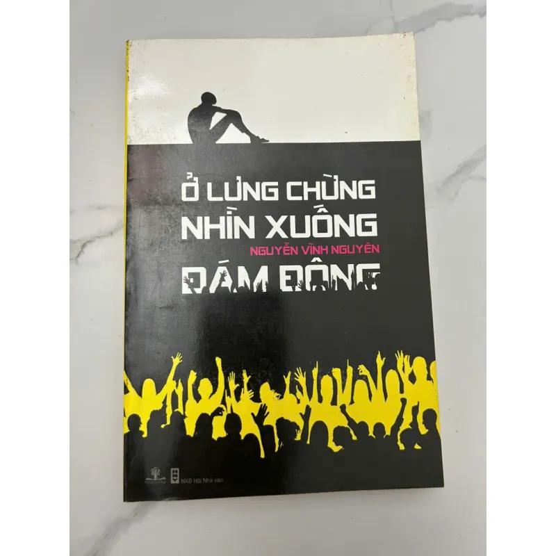 Ở Lưng Chừng Nhìn Xuống Đám Đông – Nguyễn Vĩnh Nguyên 688962