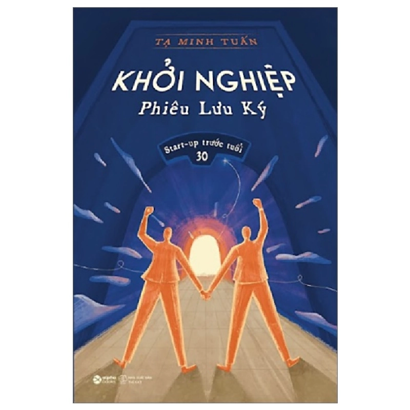 Khởi Nghiệp Phiêu Lưu Ký - Start-up Trước Tuổi 30 - Tạ Minh Tuấn ASB.PO Oreka-Blogmeo120125 374303