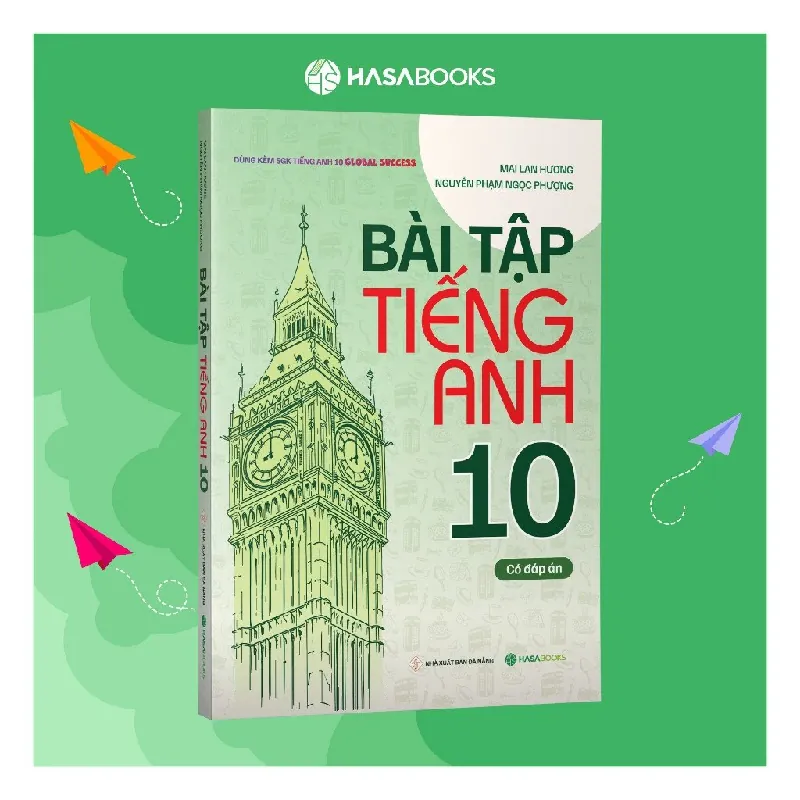Sách - Bài Tập Tiếng Anh 10 Global Success (Có Đáp Án) - Mai Lan Hương - Hasabooks - NENA2509 Blogmeo21025 580888
