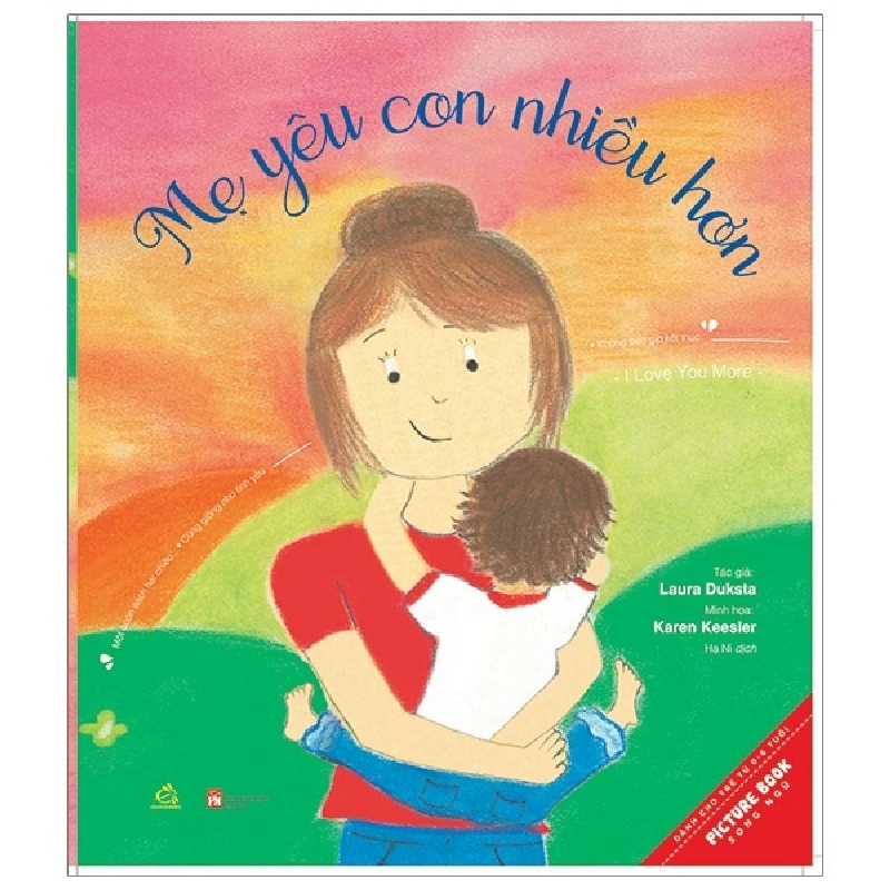 Mẹ Yêu Con Nhiều Hơn, Con Yêu Mẹ Nhiều Hơn - I Love You More - Laura Duksta, Keren Keesler, Melissa Iwai ASB.PO Oreka Blogmeo 230225 515926