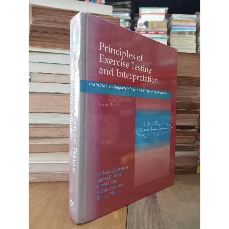 Principles of exercise testing and interpretation - Wasserman, Hansen, Sue, Casaburi, Whipp 792173