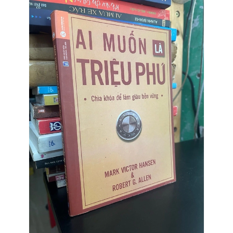 Ai muốn là triệu phú - Mark Vicktor Hansen, Robert G. Allen 932466
