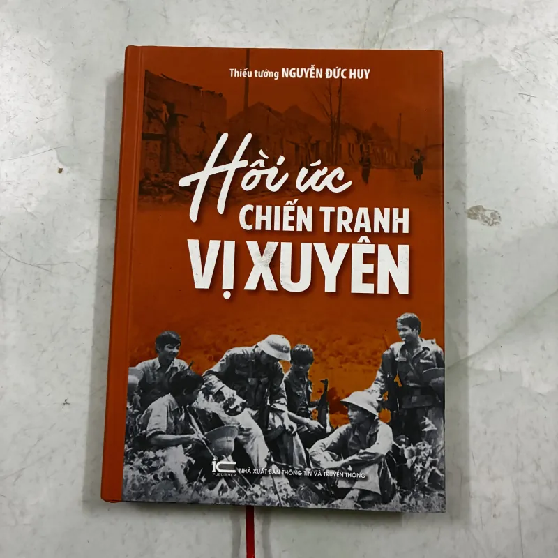 Hồi ức chiến tranh Vị Xuyên - Thiếu tướng Nguyễn Đức Huy 1024734