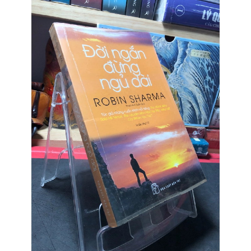 Đời ngắn đừng ngủ dài 2018 mới 70% highlight , ố vàng Robin Sharma HPB0410 KỸ NĂNG 450831