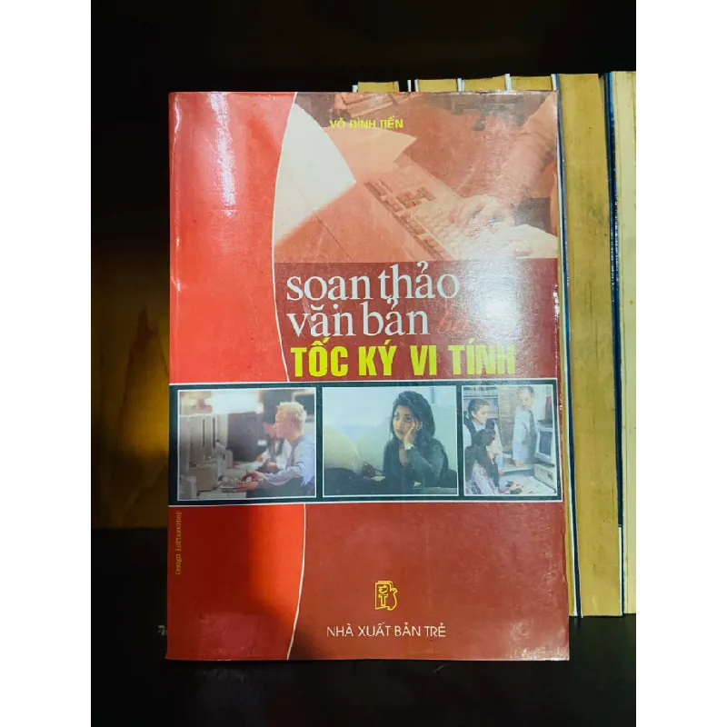 Soạn thảo văn bản Tốc ký vi tính - Võ Đình Tiến GIÁO TRÌNH, CHUYÊN MÔN VAVO0810 595260