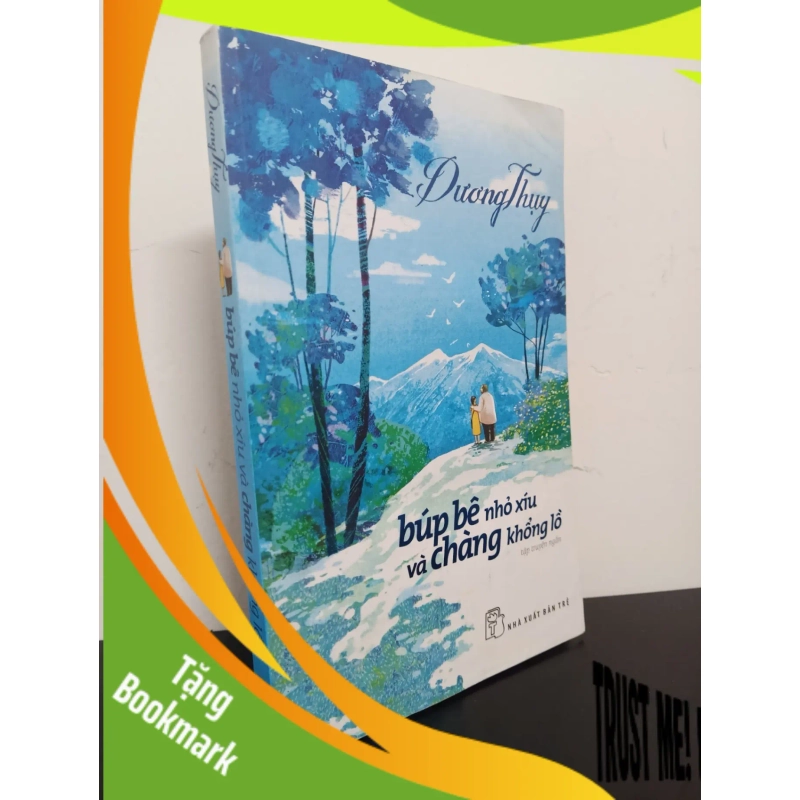 (TẶNG BOOKMARK) Búp Bê Nhỏ Xíu Và Chàng Khổng Lồ (2018) - Dương Thuỵ Mới 70% RBK.ASB0203 940228