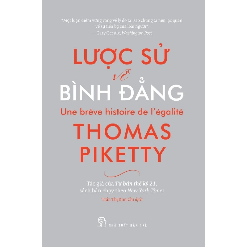 Lược Sử Về Bình Đẳng - Thomas Piketty (Mới 100%) Phân tích kinh tế, NXB Trẻ - SÁCH ĐẠI HỌC 488771
