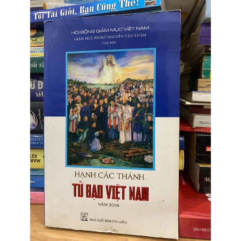 Hạnh các thánh Tử đạo Việt Nam -Hội đồng giám mục Việt Nam 756162