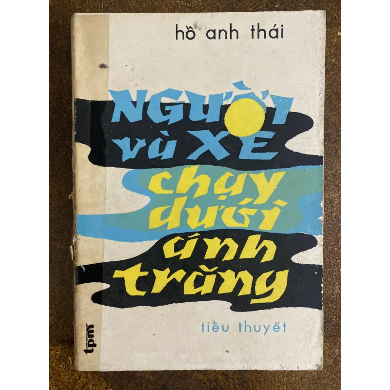 Người và xe chạy dưới ánh trăng- Hồ Anh Thái 1025538