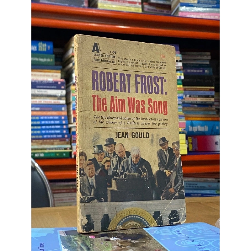 Robert Frost : The Aim Was Song - Jean Gould 560661