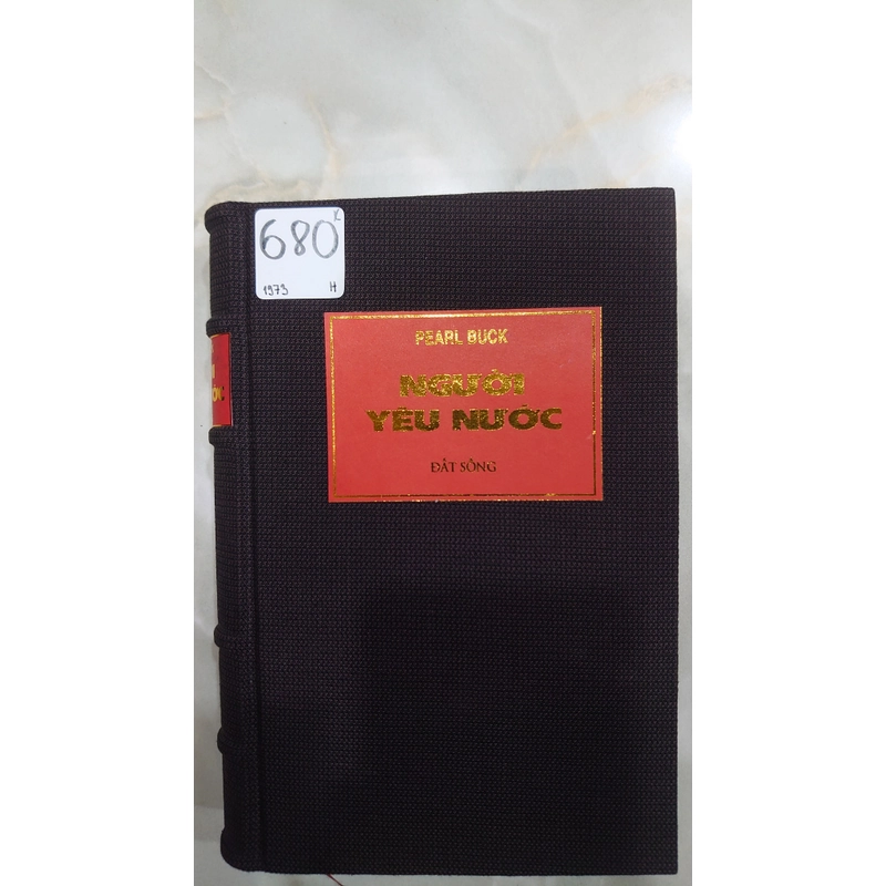 NGƯỜI YÊU NƯỚC.
Tác giả: Pearl Buck.
Người dịch: Vũ Kim Thư 299494