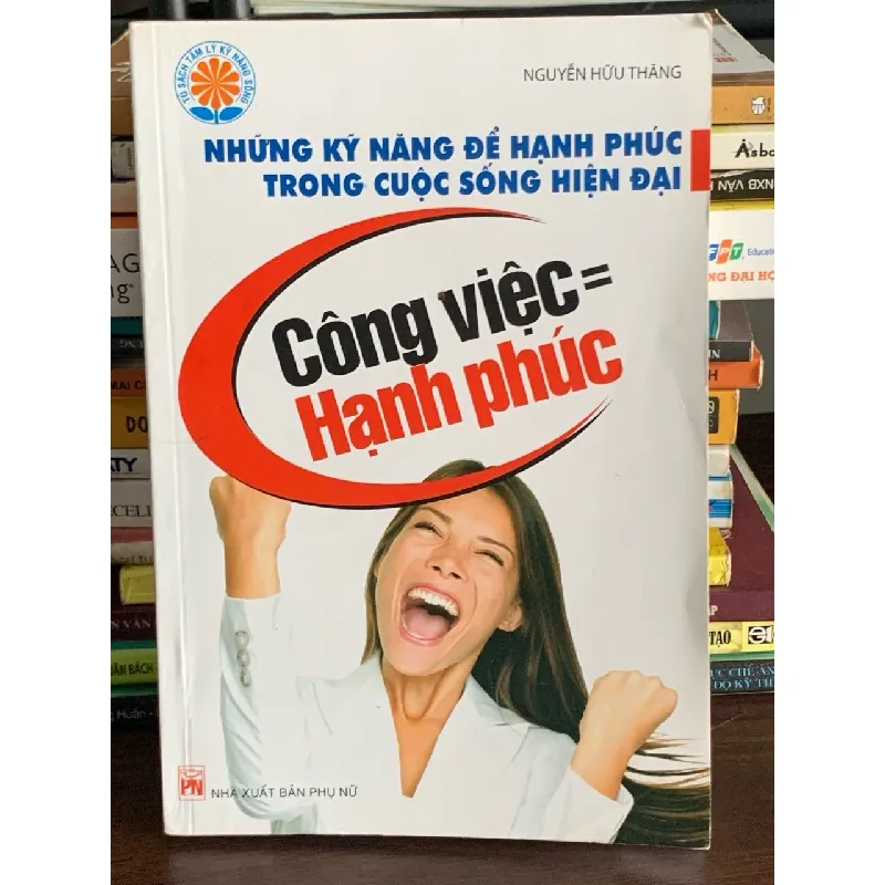 Những kỹ năng để hạnh phúc trong cuộc sống hiện đại – Nguyễn Hữu Thăng 563551